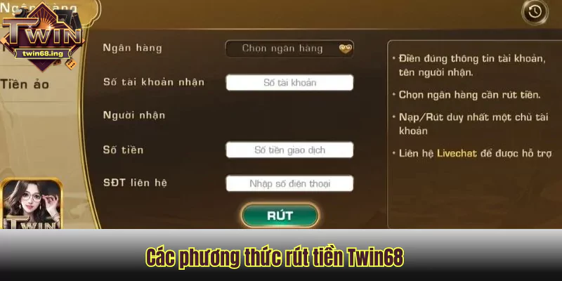 Hướng dẫn Rút tiền Twin68 – Rút thưởng nhanh tức thì 1 Rút tiền Twin 68 có nhiều phương thức khác nhau