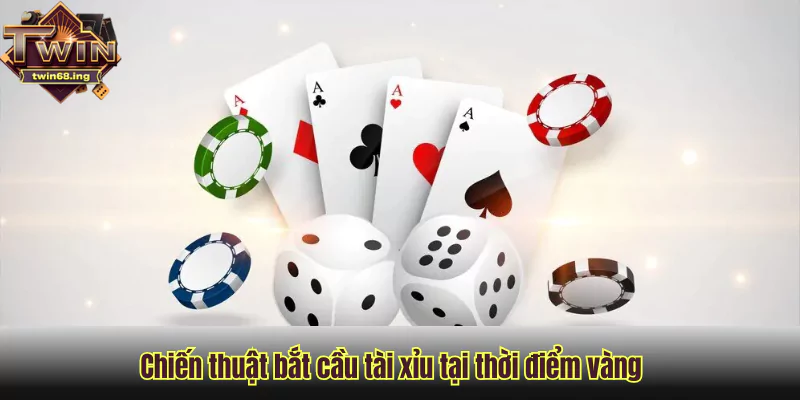 Chiến thuật bắt cầu tài xỉu tại thời điểm vàng