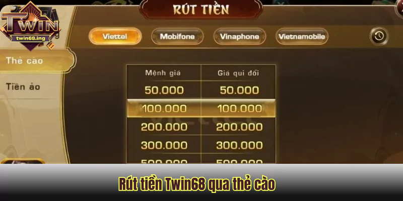 Hướng dẫn Rút tiền Twin68 – Rút thưởng nhanh tức thì 3 Rút tiền Twin68 qua thẻ cào nhanh chóng chỉ với 3 bước